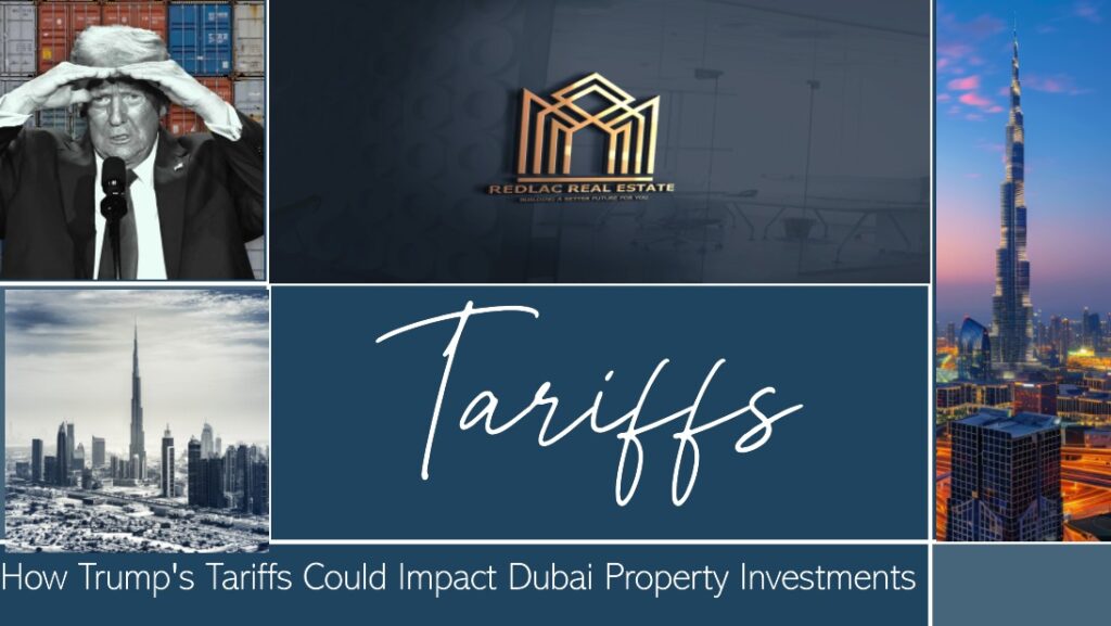 How Trump's Tariffs Could Impact Dubai Property Investments